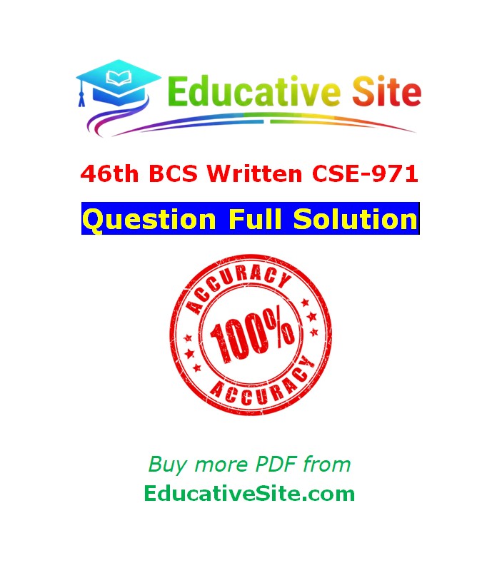 46th BCS Written CSE 971 Question Full Solution